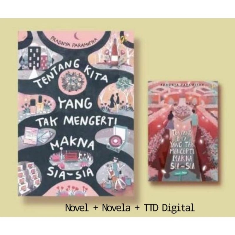 NOVEL TENTANG KITA YANG TAK MENGERTI MAKNA SIA SIA