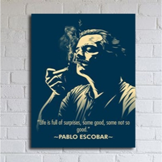 Poster Dinding Pablo Escobar Quote Art