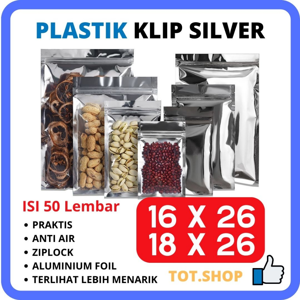 [50-LBR] 16 x 26 / 18 x 26 Plastik Klip Silver Flat Alumunium Sachet Foil Ziplock Pouch Kemasan Snac