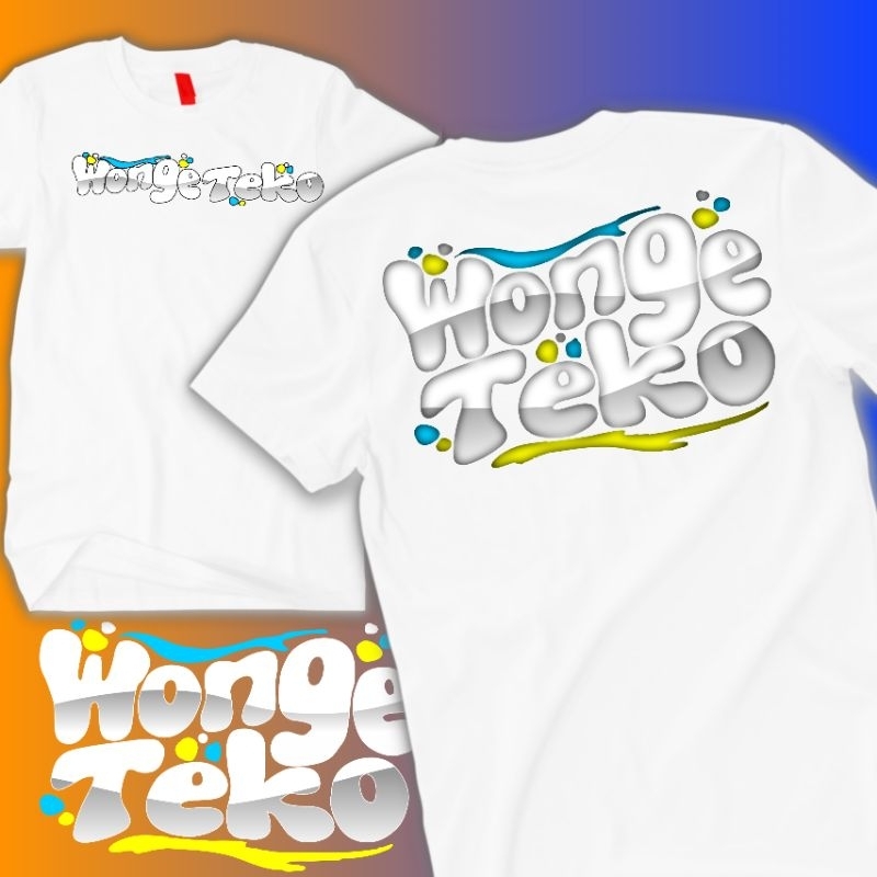KAOS TSHIRT WONGE TEKO free sticker
