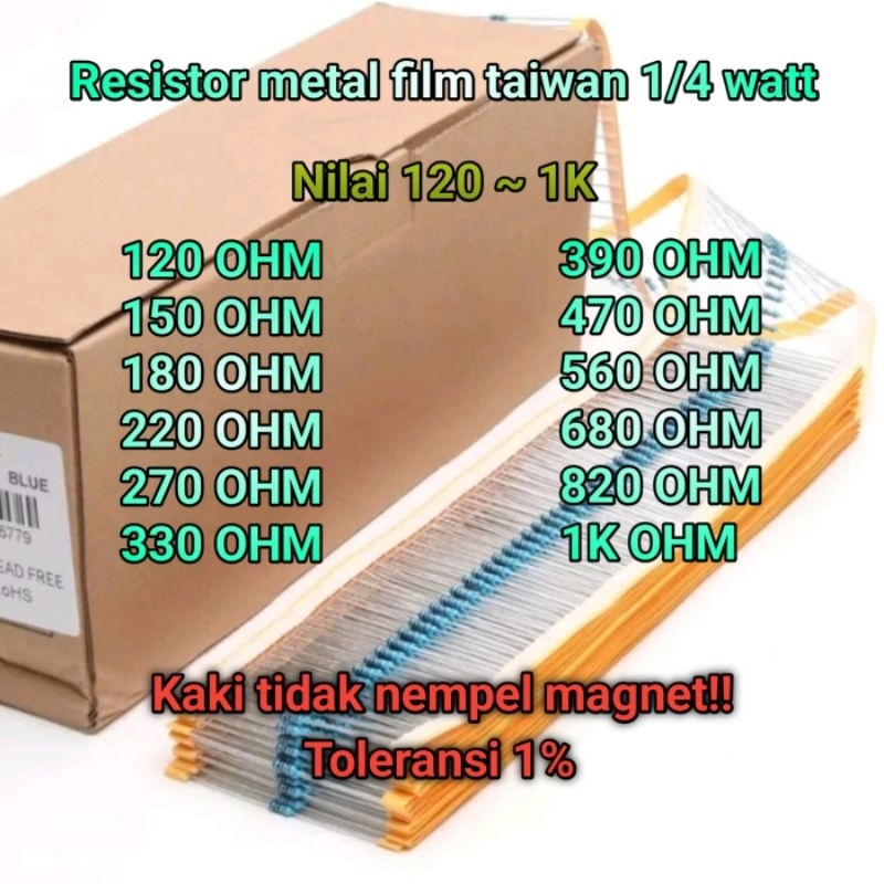 Resistor metal film ORIGINAL taiwan 100 120 150 180 220 270 330 390 470 560 680 820 1K 100R 120R 150