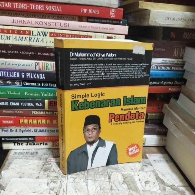 Simple Logic KEBENARAN ISLAM MENURUT MANTAN PENDETA by Dr Muhammad Yahya Waloni