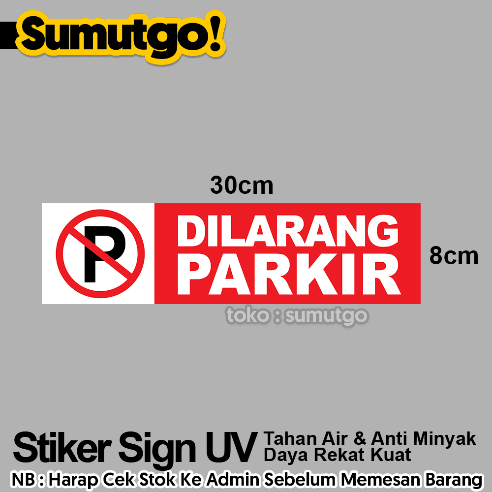 

Stiker Dilarang Parkir Logo P NO Parking uk 30 x 8 cm / Sticker UV Tanda Label Awas Warning Sign Rambu K3 Safety Keselamatan Kerja Tahan Air Tahan Minyak