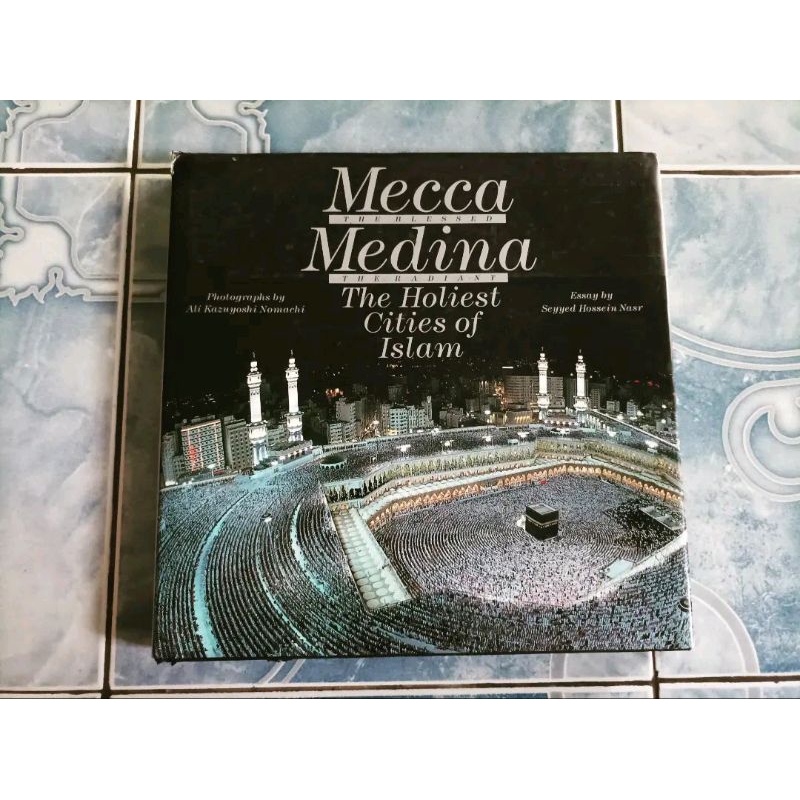 Original HC Hardcover Mecca The Blessed Medina The Radiant The Holiest Cities of Islam