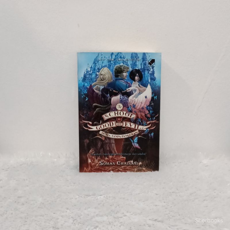 [PRELOVED ORI IND] Dunia Tanpa Pangeran (The School for Good and Evil #2) - Soman Chainan, Kartika S
