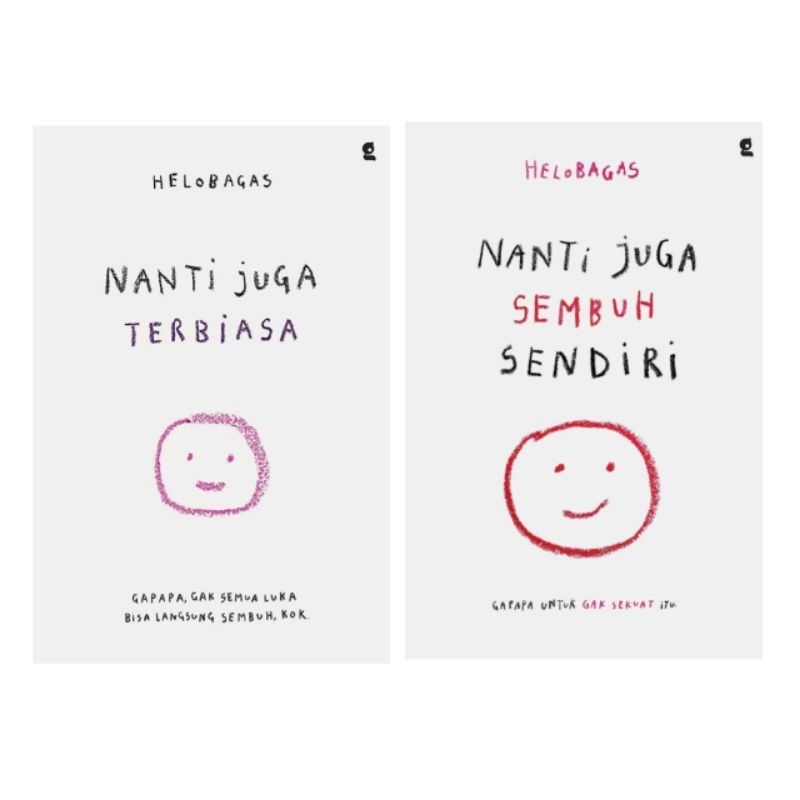 HELOBAGAS : NANTI JUGA SEMBUH SENDIRI - NANTI JUGA TERBIASA
