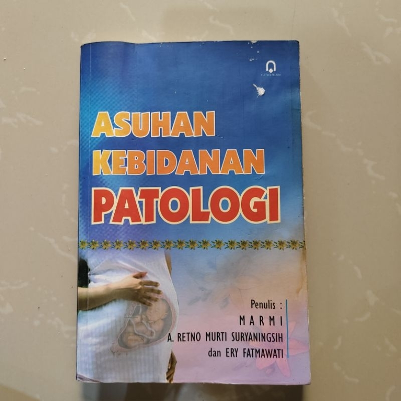 PRELOVED Buku Asuhan Kebidanan Patologi Penulis Marmi A. Retno Murti Suryaningsih dan Ery Fatmawati 