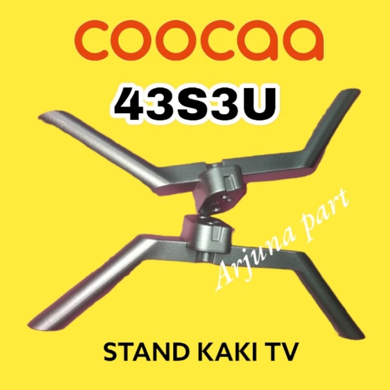 STAND KAKI TV COOCAA 43S3U / STAND KAKI COOCAA 43S3U / KAKI COOCAA 43S3U / KAKI 43S3U / 43S3U