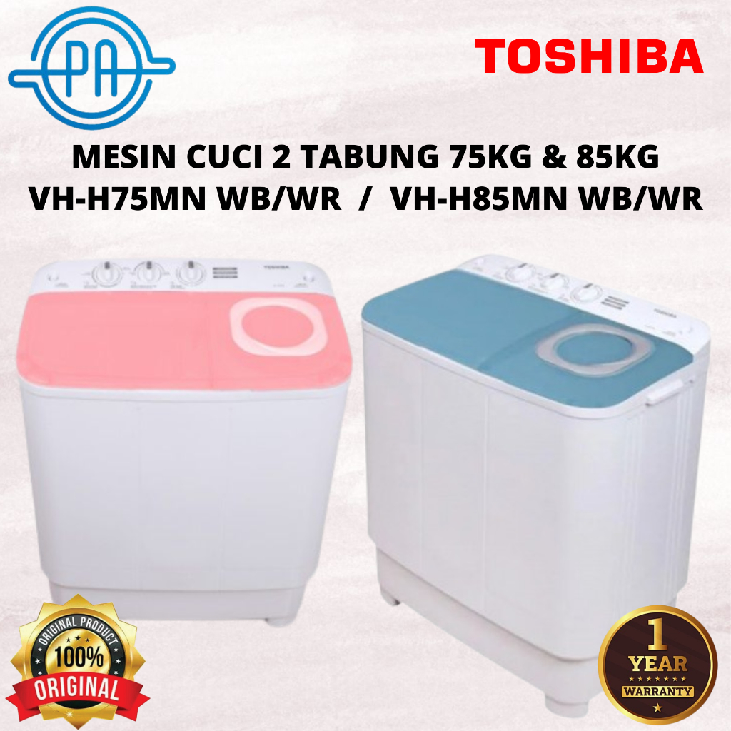 MESIN CUCI 2 TABUNG TOSHIBA 7KG & 8KG VH-H75MN WB/WR VH-H85MN / VHH 75MN / VHH 85MN WB /WR