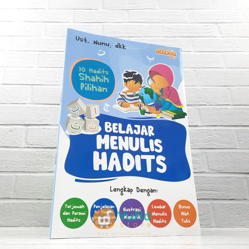 

BUKU BELAJAR MENULIS HADIS 30 SHAHIH PILIHAN (ADZKIA BOOKS)