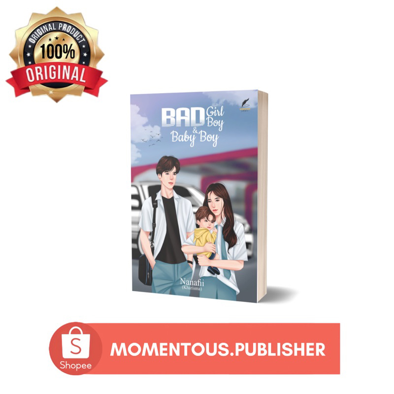 Novel Bad Boy, Bad Girl, Baby Boy karya Nanafii