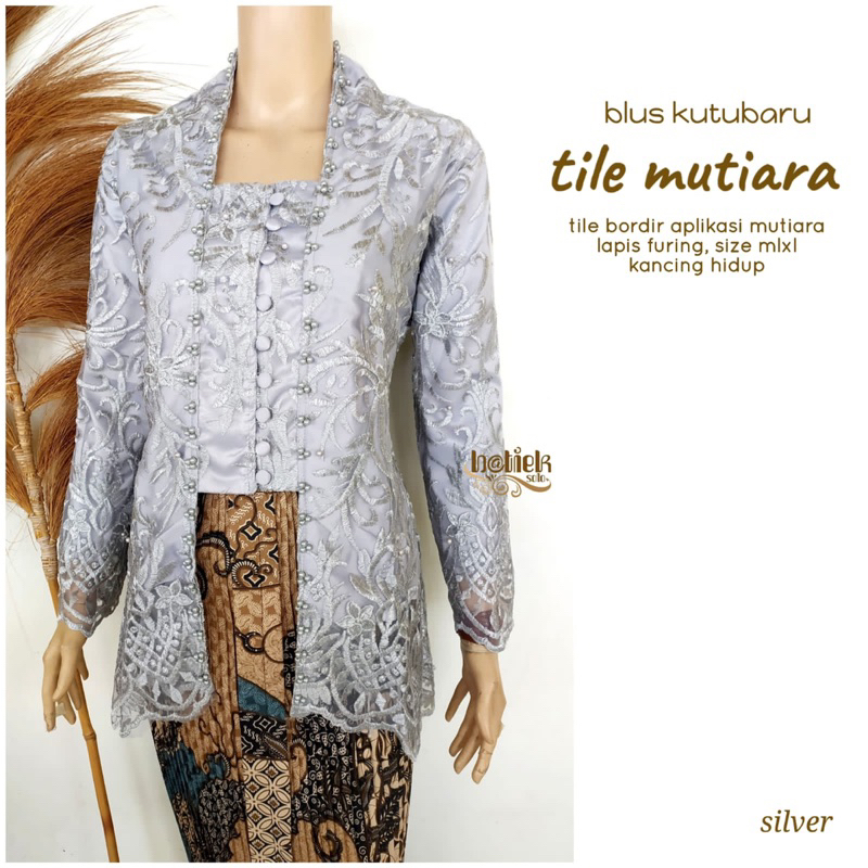 BLUS KUTUBARU TILE MUTIARA KEBAYA KUTUBARU MUTIARA KEBAYA TILE KUTUBARU KEBAYA KONDANGAN