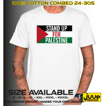 KAOS BAJU TSHIRT PAKAIAN PRIA STAND UP FOR PALESTINE