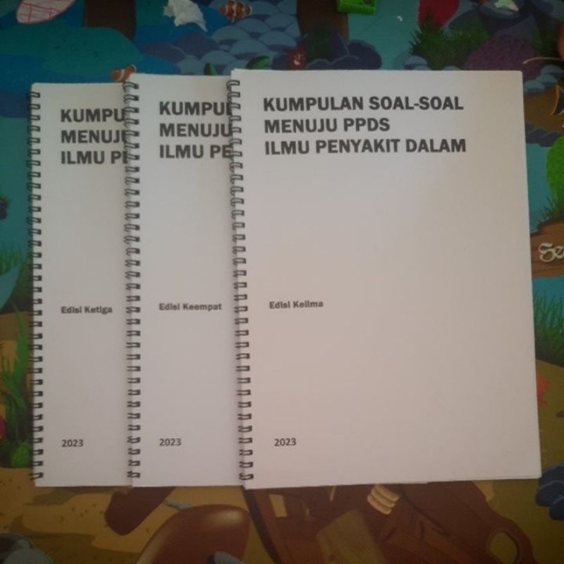 PPDS IPD Edisi 3,4,5 Buku Kumpulan soal-soal Menuju PPDS Ilmu Penyakit Dalam Edisi 3, 4 & 5