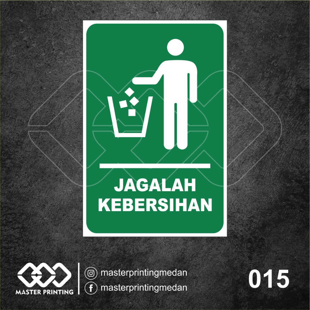 

015 - Stiker Jagalah Kebersihan, Buang Sampah pada Tempatnya, Tahan Air, Termurah, dan Bisa Custom