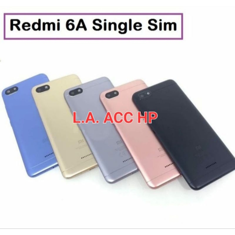 BACKDOOR TUTUP BELAKANG XIAOMI REDMI 6A 1 SIM / SINGLE SIM