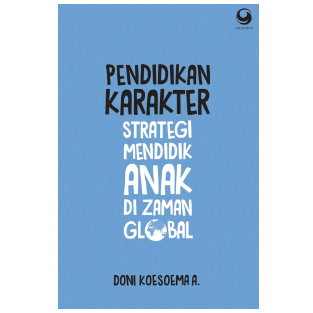 Buku Pendidikan Karakter: Strategi Mendidik Anak di Zaman Global Edisi Revisi