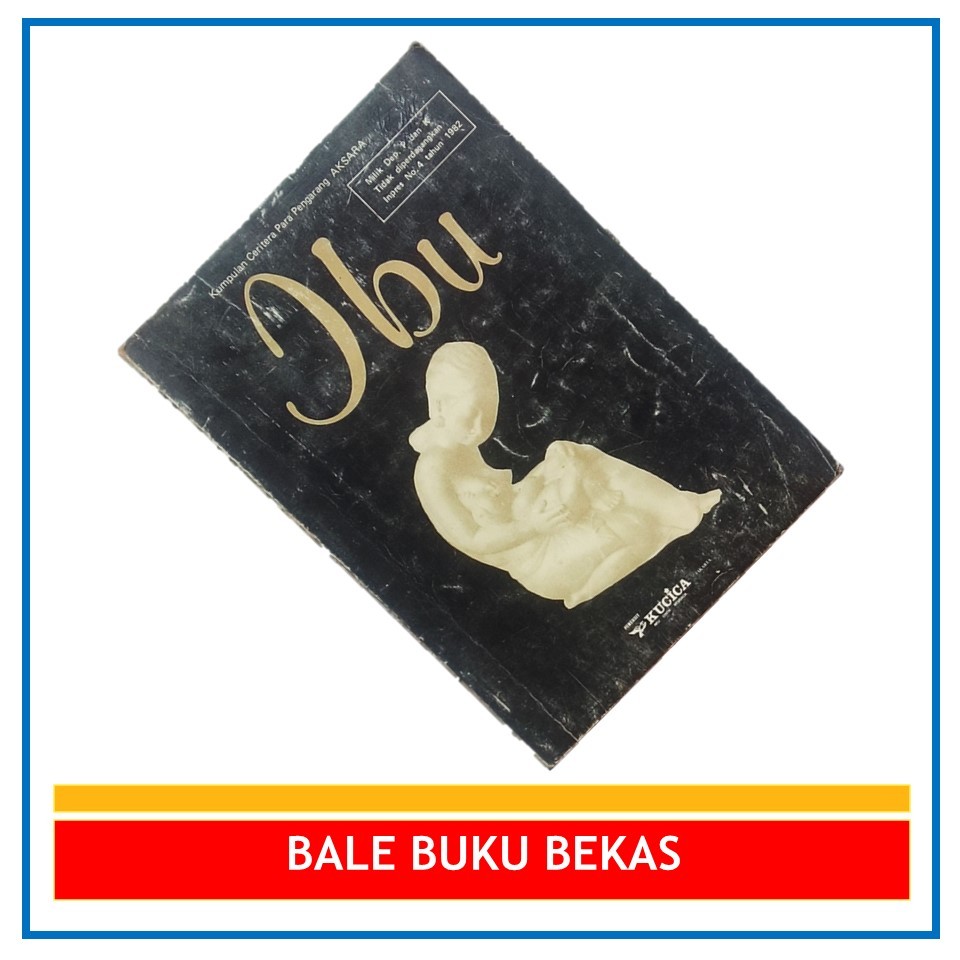 BUKU ORI KUMPULAN CERITERA PARA PENGARANG AKSARA: IBU