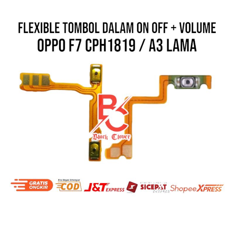 1 SET | FLEXIBLE FLEXIBEL ON OFF VOLUME OPPO F7 CPH1819 / A3 LAMA FLEKSIBEL FLEKSIBLE TOMBOL POWER S