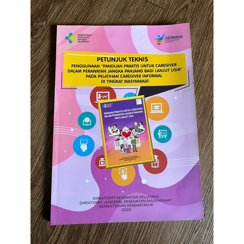 

Buku Petunjuk Teknis Panduan Praktis untuk Caregiver bagi Lansia