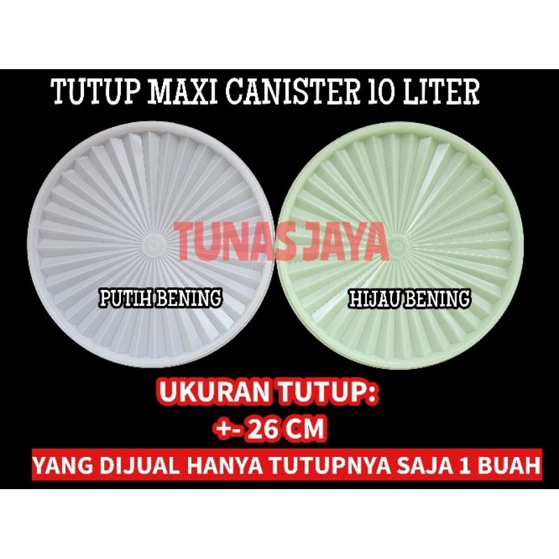 (1 BUAH) TUTUP TUPPERWARE MAXI CANISTER 10 LITER DECO SEAL