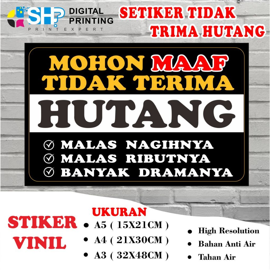 

STIKER TIDAK TERIMA HUTANG / MELAYANI HUTANG + LAMINASI GLOSSY TAHAN AIR
