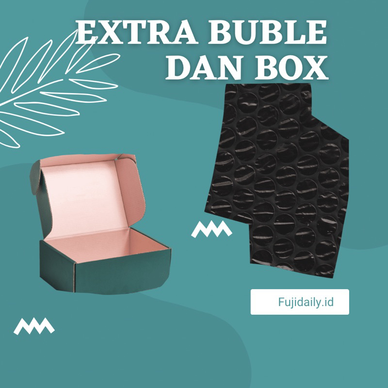 

extra buble dan box