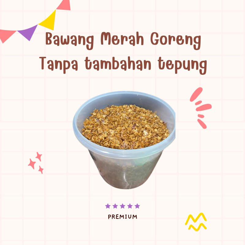 

Bawang Merah Goreng Asli Tanpa Tambahan Tepung Gurih Manis Premium