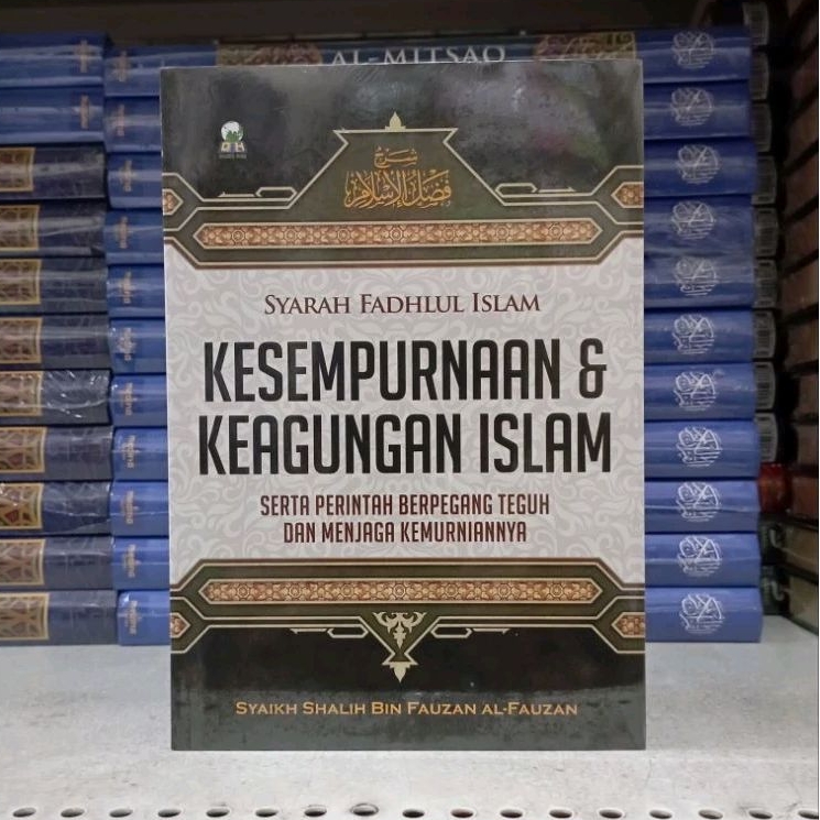 (DH) Kesempurnaan & Keagungan Islam - Syarah Fadhlul Islam