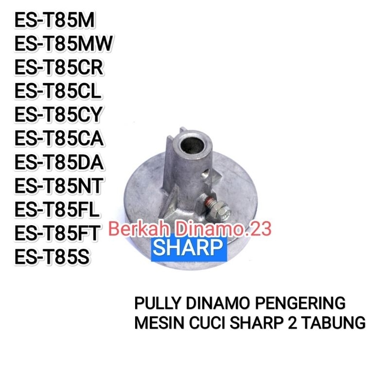 Pully Pengering Mesin Cuci SHARP ES-T85S ES-T85M ES-T85MW ES-T85CR ES-T85CL ES-T85CY ES-T85CA ES-T85DA ES-T85NT ES-T85FL ES-T85FT Puli Pengering Mesin Cuci Sharp 2 Tabung