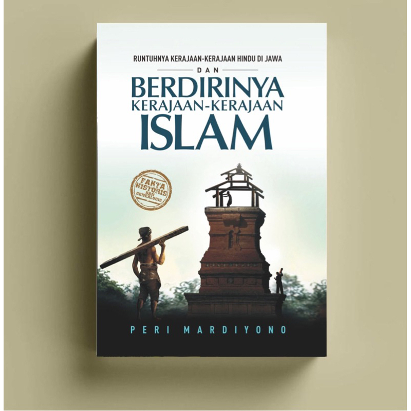 Buku RUNTUHNYA KERAJAAN-KERAJAAN HINDU DI JAWA DAN BERDIRINYA KERAJAAN-KERAJAAN ISLAM