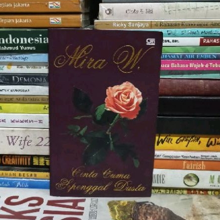 Novel Original Cinta Cuma Sepenggal Dusta Mira W.Bekas