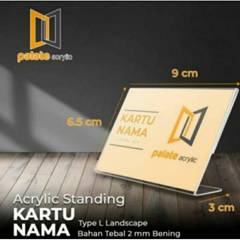 

Akrilik Ukuran Kartu Nama (6x9 cm) tipe L Landscape