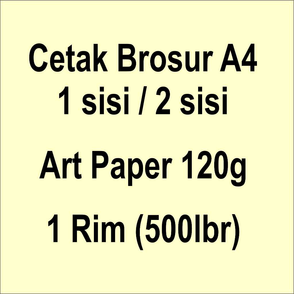 

Cetak Brosur A4 print 1 sisi atau 2 sisi kertas Art Paper 120g - per 1 rim