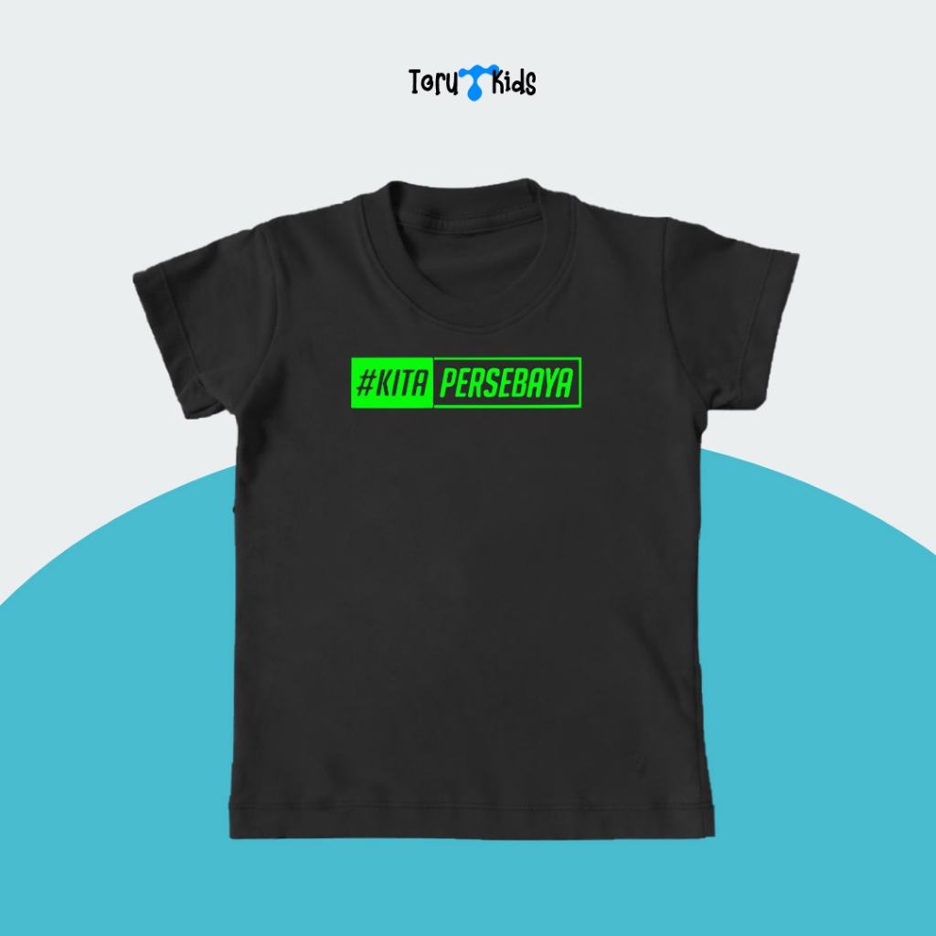 Kaos Anak Kita Persebaya 1-6 Tahun Kaos Anak Distro Sablon Depan / Baju Anak Distro / Atasan Anak La