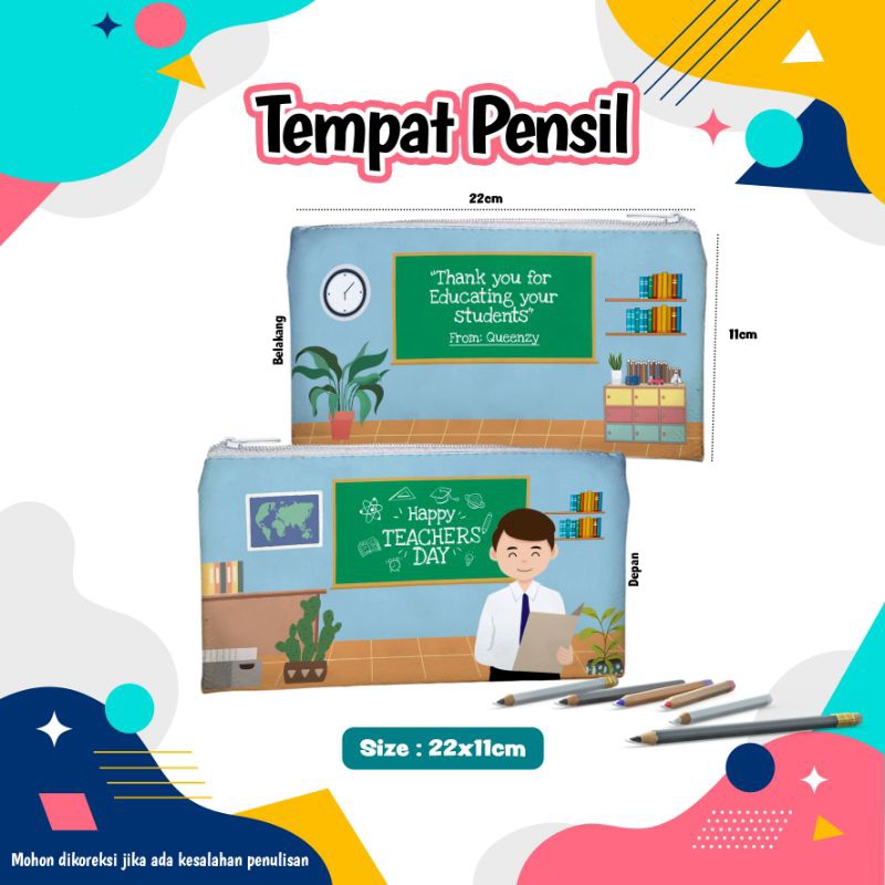 

Custom tempat pensil sekolah TEACHER'S DAY ukuran 22x11 free design