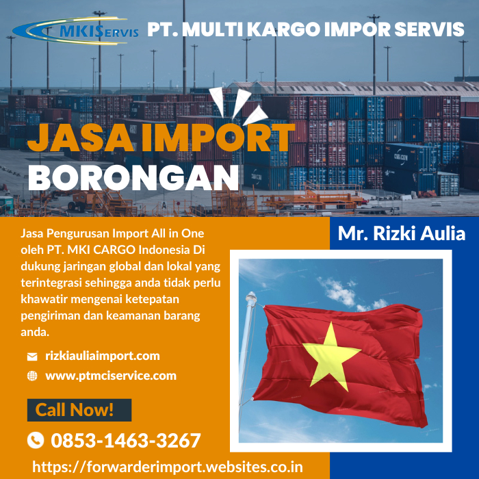Jasa Import Borongan Dari Vietnam