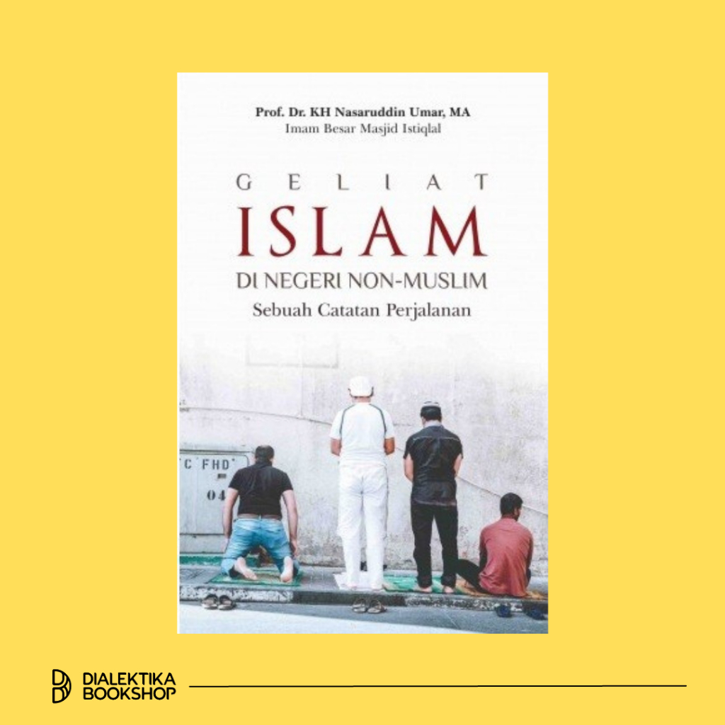 Geliat Islam di Negeri Non-Muslim - Nasaruddin Umar