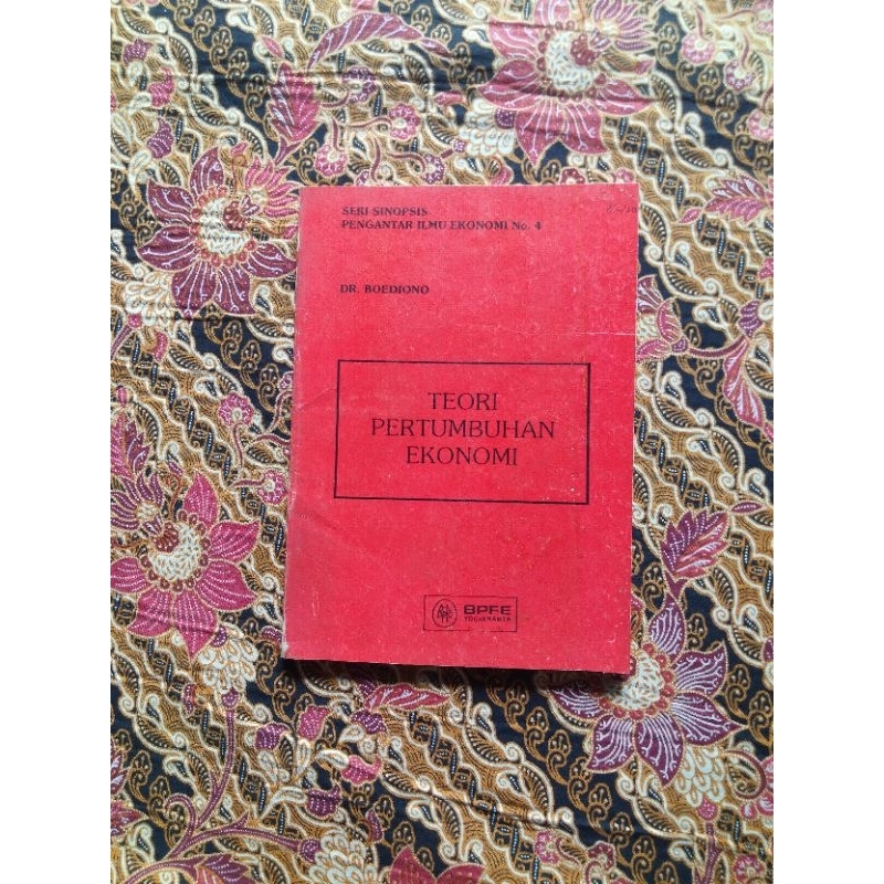 Buku Ekonomi, TEORI PERTUMBUHAN EKONOMI Seri Sinopsis Pengantar Ilmu Ekonomi @Boediono