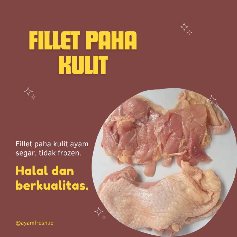 

Fillet Paha Ayam kulit