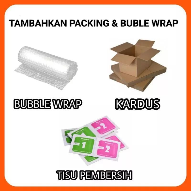 

TAMBAHKAN DUS DAN BUBLE WRAP KHUSUS TEMP GLASS BAHAN KACA