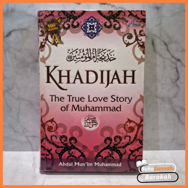 Khadijah The True Love Story of Muhammad