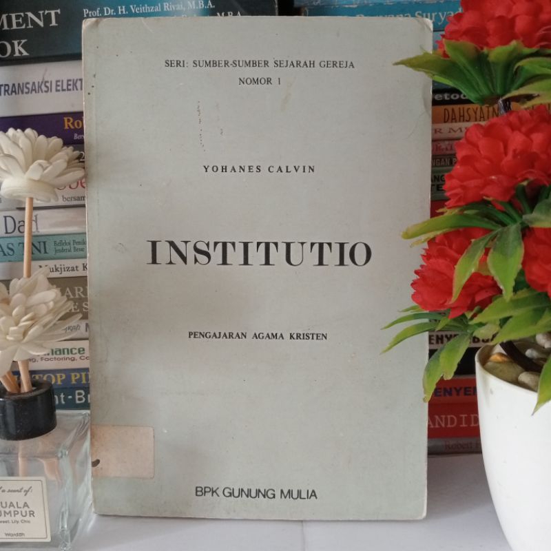 ORIGINAL BUKU INSTITUTIO - PENGAJARAN AGAMA KRISTEN by Yohanes Calvin