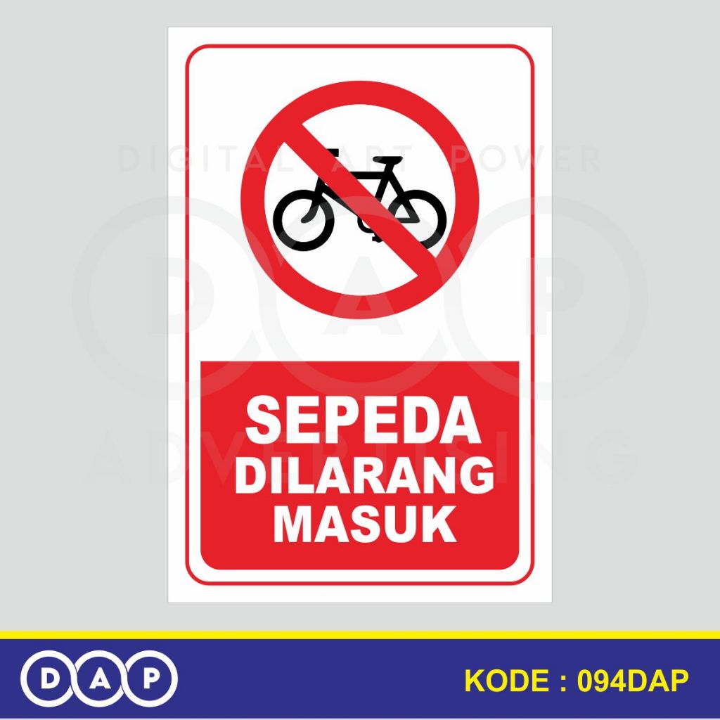 

094 - STIKER SEPEDA DILARANG MASUK - 20 x 30 CM - VYNIL - TERBAIK