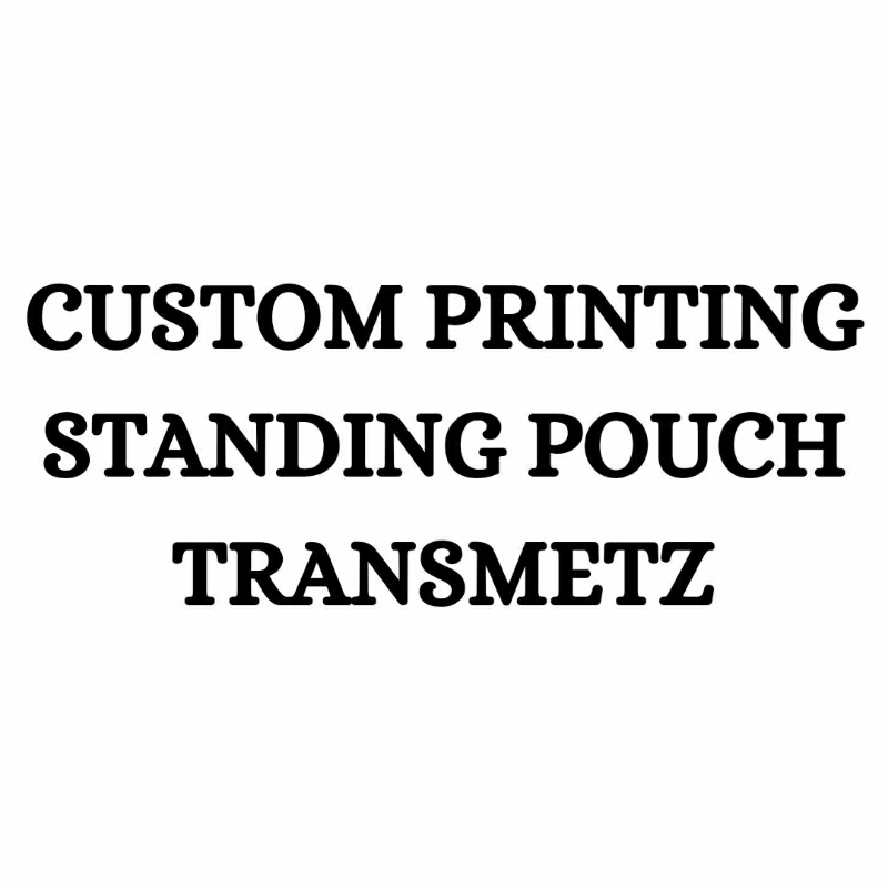 CUSTOM PRINTING STANDING POUCH TRANSMETZ