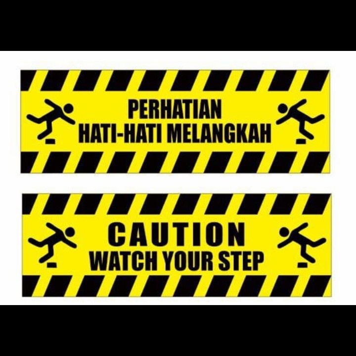 

sign stiker PERHATIAN HATI HATI MELANGKAH / CAUTION WATCH YOUR STEP