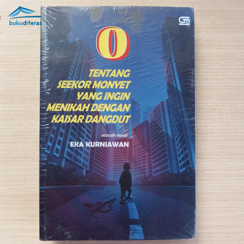 Novel O: Tentang seekor Monyet yang ingin menikah dengan Kaisar Dangdut - Eka Kurniawan