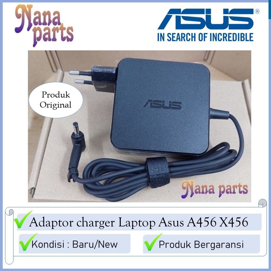 Adaptor charger Asus A456U A456UF A456UR A456UA A456UQ X456 X456UA