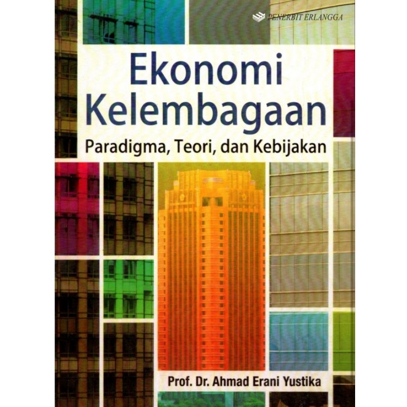 

Ekonomi Kelembagaan by Ahmad Erani .