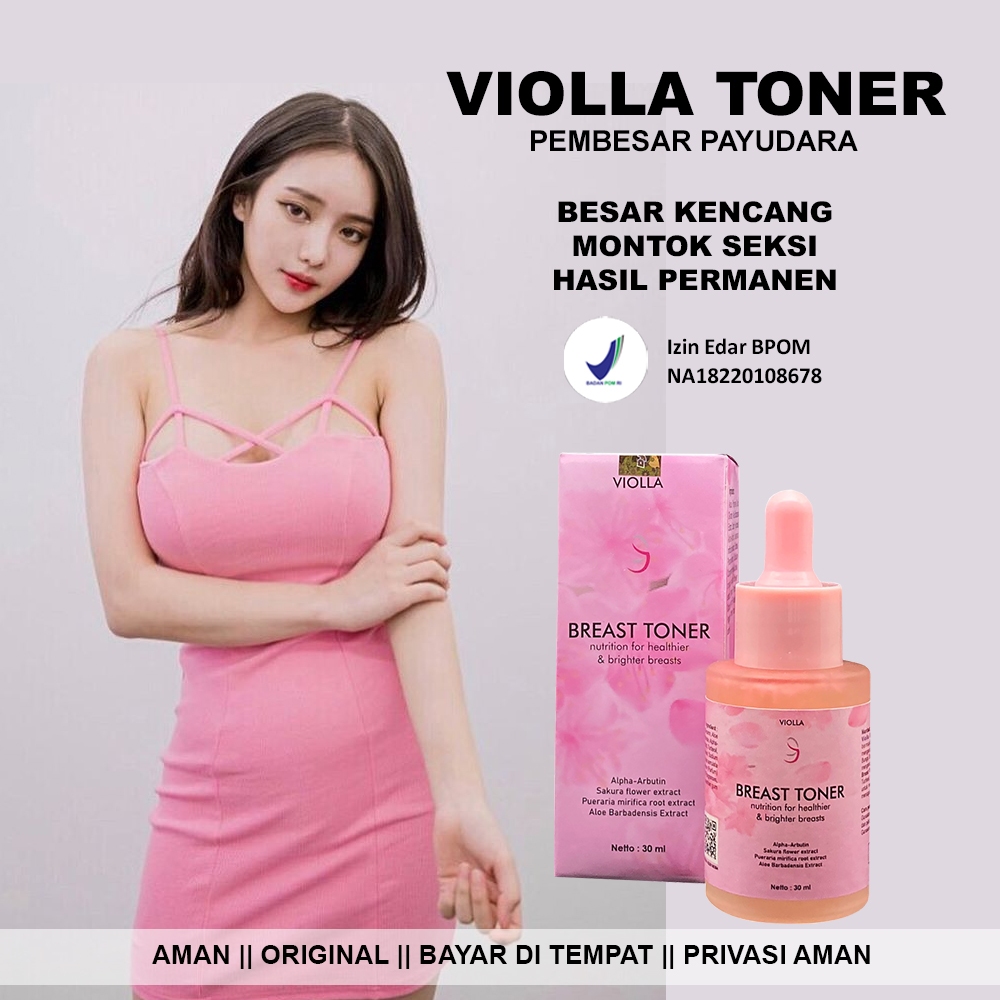 OBAT PEMBESAR PAYUDARA BPOM CEPAT DAN PERMANEN VIOLLA BREAST TONER CEPAT AMPUH MONTOK PERMANEN PENGE